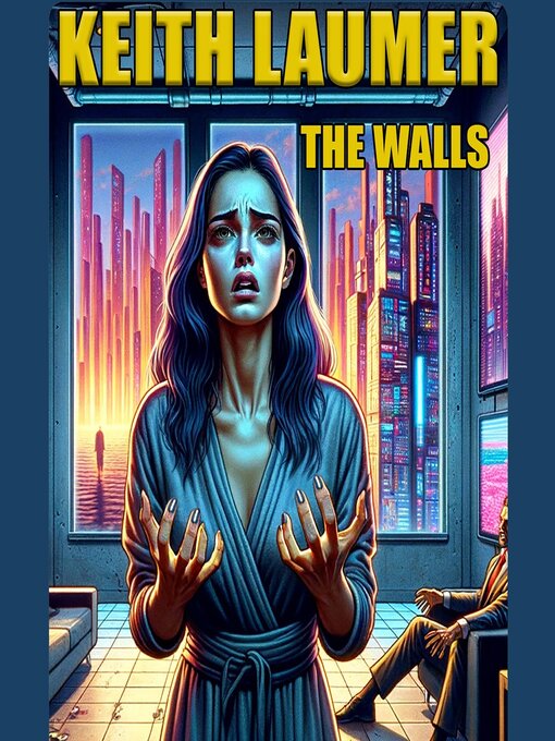 Title details for The Walls by Keith Laumer - Available
